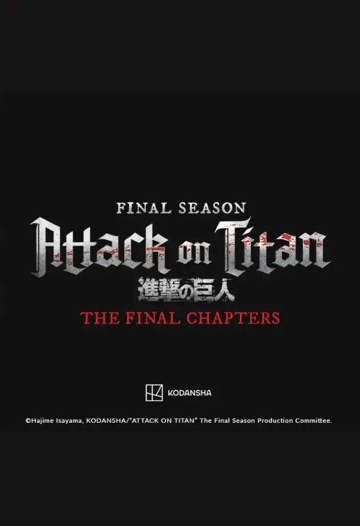 Os 10 Melhores Animes para Assistir Após o Anime Awards 2025 – Maratonas Imperdíveis 15 Pôster de Attack on Titan The Final Chapters, um dos melhores animes para assistir se você busca uma história complexa, com reviravoltas e um impacto cultural inegável.