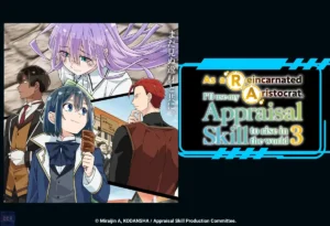 Montagem oficial de banners destacando os personagens principais e a visão estratégica do protagonista para a nova fase de As a Reincarnated Aristocrat, I'll Use My Appraisal Skill to Rise in the World.